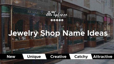 75 jewelry Business name ideas For Your Store – Examples Jewelry Store Names Ideas, Jewelry Shop Names Ideas, Jewellery Shop Names Ideas, Jewelry Brand Name Ideas, Jewelry Business Names Ideas, Jewelry Store Branding, Store Names Ideas, Starting Business, Unique Business Names