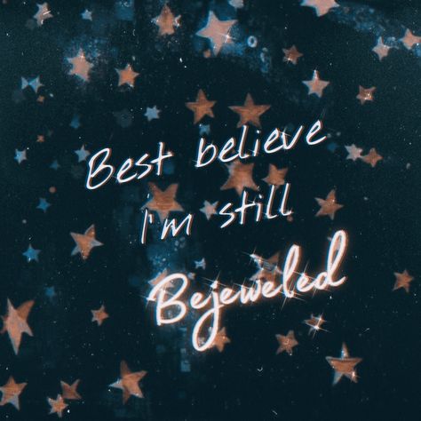 Taylor Swift Bejeweled Aesthetic, Bejewelled Aesthetic, Bejeweled Taylor Swift Aesthetic, Bejeweled Aesthetic, Midnights Taylor Swift Lyrics, Bejeweled Lyrics, Best Believe I'm Still Bejeweled, Midnights Lyrics, Midnights Aesthetic