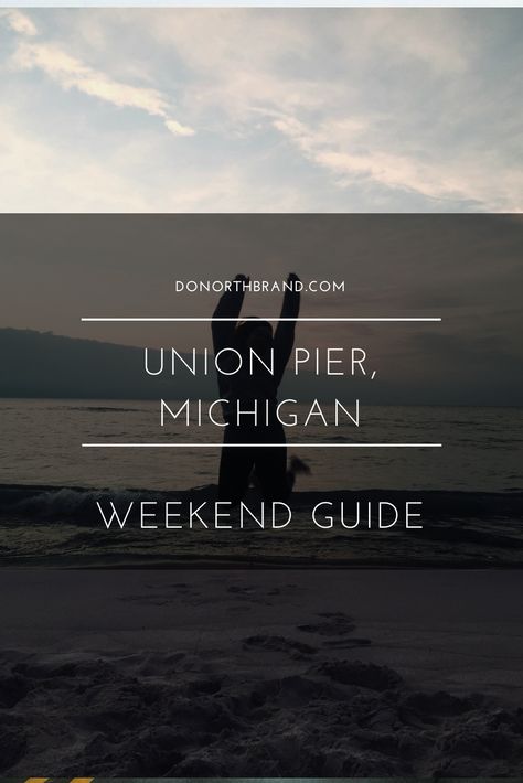 Union Pier Michigan, New Buffalo Michigan, Southwest Michigan, Weekend Ideas, New Buffalo, Michigan City, Weekend Itinerary, Travel Log, Michigan Travel