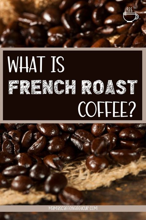 Wondering what French Roast Coffee is? Well, it's not from France. Get all the answers and details in this post. You can decide for yourself if you want to try the darkest roast coffee bean known today. Different Kinds Of Coffee, French Roast Coffee, Coffee Brewing Methods, Coffee Facts, French Roast, Coffee Equipment, Dark Roast Coffee, Roast Coffee, Healthy Coffee