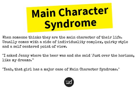 Main Character Syndrome, Finish The Heart, Syndrome Quotes, Hulk Character, Law Of Talos, Feminism Quotes, Shed Light, Self Centered, Japan News