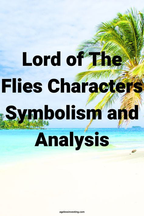 A picture of a beach on a small island with a palm tree, with the text overlay:"Lord of The Flies Characters Symbolism and Analysis" Lord Of The Flies Tattoo, High School Writing, William Golding, Uninhabited Island, Inspirational Quotes From Books, School Writing, Lord Of The Flies, Blackout Poetry, Character Analysis