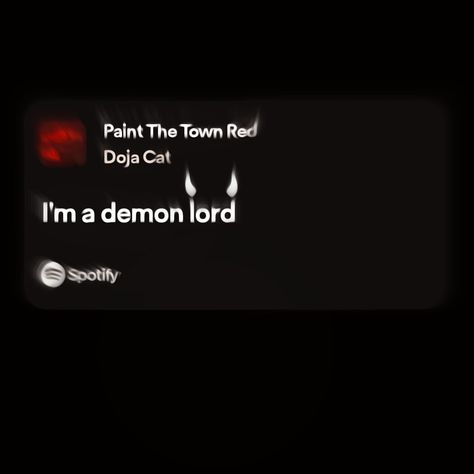 Demons Doja Cat Lyrics, Paint The Town Red Lyrics, Doja Cat Lyrics, Red Lyrics, Paint The Town Red, Demon Lord, Cat Aesthetic, Eve Parties, Doja Cat