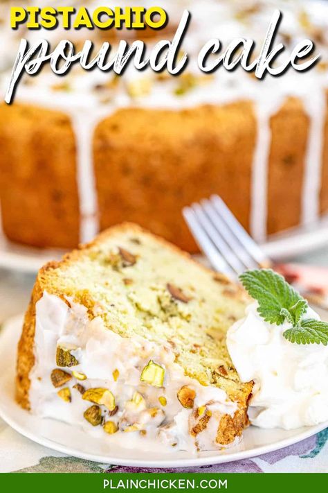 Pistachio Pound Cake, Chocolate Tres Leches Cake, Pistachio Muffins, Buckwheat Cake, Sour Cream Pound Cake, Pistachio Pudding, Pound Cake With Strawberries, Plain Chicken, Pistachio Cake