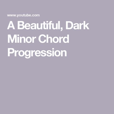 A Beautiful, Dark Minor Chord Progression Beautiful Chord Progressions, Chord Progressions Piano, Chord Progressions, B Minor, Music Composition, The Piano, Songwriting, Keyboard, Piano