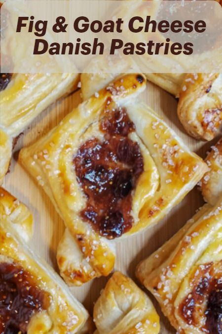 Puff Pastry With Figs, Fig And Goat Cheese Puff Pastry, Fig Danish, Fig Pastry Recipes, Savory Danish, Goat Cheese Fig, Philo Dough, Fig Goat Cheese, Cream Cheese Puff Pastry