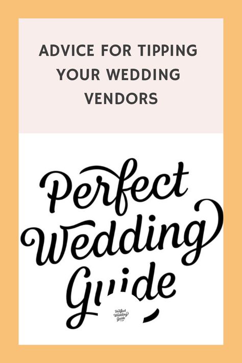 Advice for tipping your wedding vendors, "Perfect Wedding Guide" in cursive text. Outdoor Fall Wedding, Wedding Etiquette, Sustainable Wedding, Wedding Officiant, Wedding Cocktails, Wedding Guide, Wedding Catering, Wedding Service, Wedding Vendors