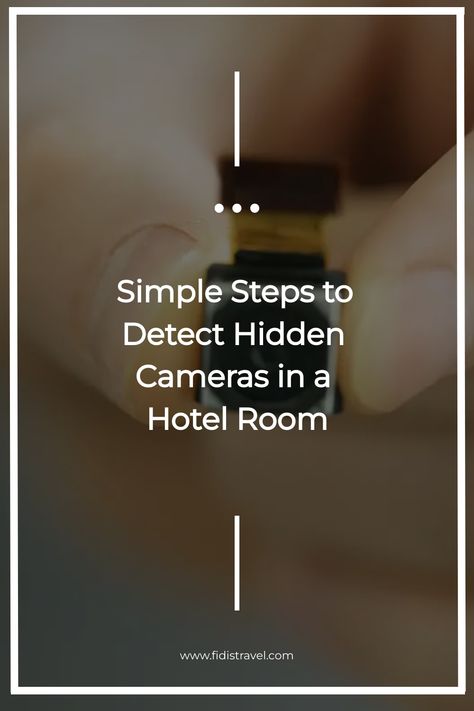 Simple Steps to Detect Hidden Cameras in a Hotel Room How To Check For Hidden Cameras, Picture Frame Tv, Two Way Mirror, Expensive Camera, Foul Play, Hidden Camera, Hotel Management, Hanging Wall Mirror, Hotel Stay