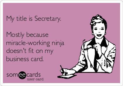 School Secretary Funny Quotes, Secretary Day Quotes Funny, Secretary Quotes School, School Secretary Quotes, Happy Secretary's Day Quotes, Secretary Day Quotes, Secretary Aesthetic, Secretary Quotes, Hospital Quotes