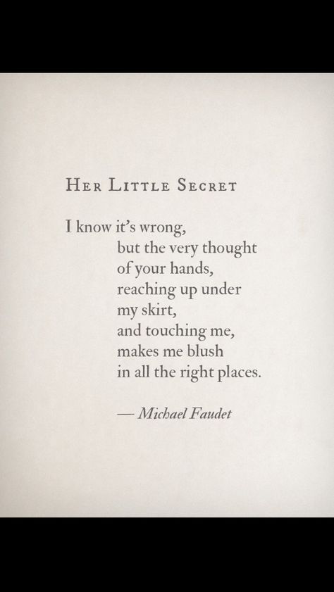 H Michael Faudet, An Open Book, Dirty Mind, A Poem, Open Book, Romantic Quotes, Poetry Quotes, The Words, Beautiful Words