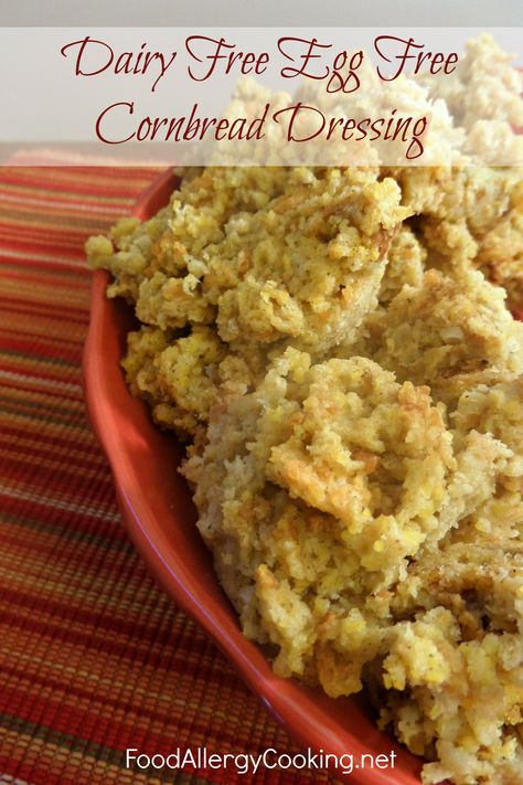 Cornbread Dressing Without Eggs, Egg Free Cornbread, Vegan Cornbread Dressing, Dairy Free Cornbread, Dairy Free Dressing, Dairy Free Mashed Potatoes, Dressing Food, Allergy Recipes, Dairy Free Frosting