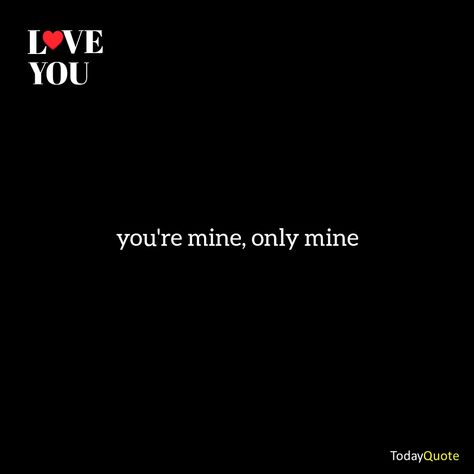 Love Quotes Let's Talk About Love, Love Dare, I Am Alive, Today Quotes, Youre Mine, I Love My Girlfriend, Future Bride, Future Wife, Love Again