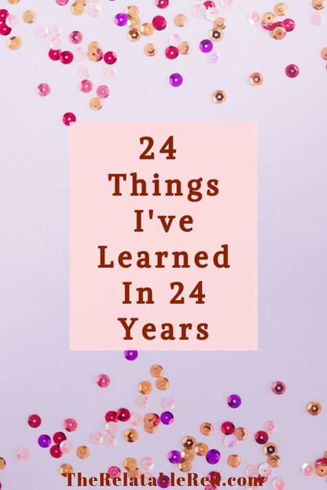 It's a birthday blog! As my 24th birthday has come and went, it felt like the perfect time to reflect on some of the most important lessons I've learned in my 24 years of life. #lifelessons #24thbirthday #lifestyleblogger 24th Birthday Quotes, Brooksville Florida, Birthday Quotes For Her, The Garden Room, Vendor List, Birthday Goals, Birthday Captions Instagram, Birthday Ideas For Her, Reflection Quotes