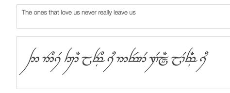 My favourite Harry Potter quote in lord of the ring elvish writing Elvish Tattoo Quotes, Even Darkness Must Pass Elvish, Elvish Writing Tattoo, Elvish Tattoo Lord Of The Rings, Elvish Quote, Elvish Writing, Elvish Tattoo, Elvish Language, Harry Potter Quote