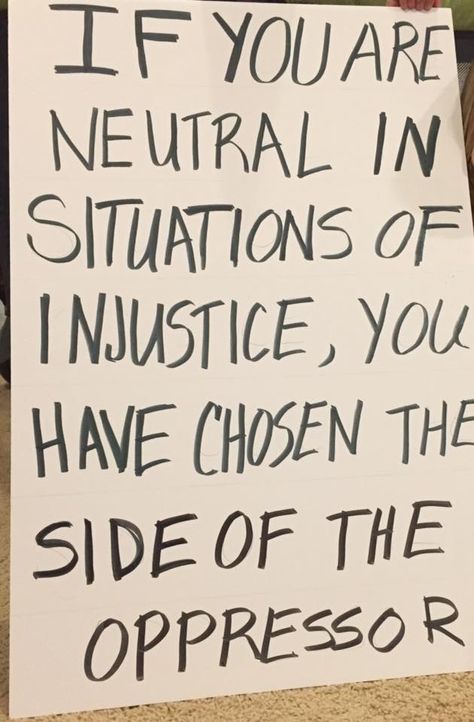 If you are neutral in situations of injustice, you have chosen the side of the oppressor. ~ Desmond Tutu If You Are Neutral In Times Of Injustice, Injustices In The World, Desmond Tutu, Social Justice, Pretty Quotes, African Fashion, History, Quotes, Quick Saves