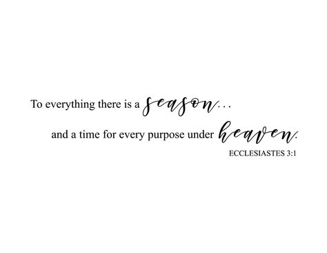 Verse Tattoos, Ecclesiastes 3, Scripture Signs, Wall Art Decal, Vinyl Wall Art Decals, Vinyl Wall Art, Decal Wall Art, Manifestation Quotes, Uplifting Quotes