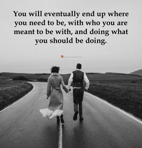 You will eventually end up where you need to be, with who you are meant to be with, and doing what you should be doing. #SundayThoughts #MondayMotivation #MondayMorning #dailyQuote #motivationalQuotes #inspiration #inspirationalQuotes #inspiring #inspirational #motivational #motivation #thoughtsOfTheDay #thoughtOfTheDay #positiveEnergy #LifeLessons #lifeQuotes #dailyThoughts #dailyQuotes #quoteOfTheDay #quotesOfTheDay #dailyInspiration #inspire #inspireDaily #dailyMotivation#RandomThoughts You Will End Up Where You Need To Be, Daily Thoughts, Thought Of The Day, Daily Motivation, Friends Quotes, Monday Motivation, Daily Quotes, Daily Inspiration, Positive Energy