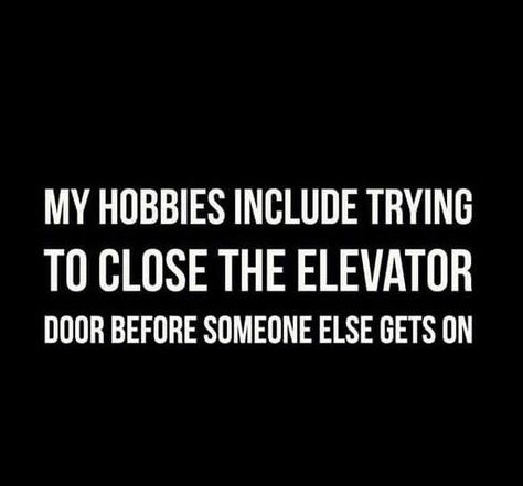 XD ... that is if I can persuade myself to get into the elevator in the first place #claustrophobia Introvert Problems, Introvert Quotes, Social Quotes, My Hobbies, Introvert Humor, Work Quotes Funny, Introverted, Work Humor, Work Quotes