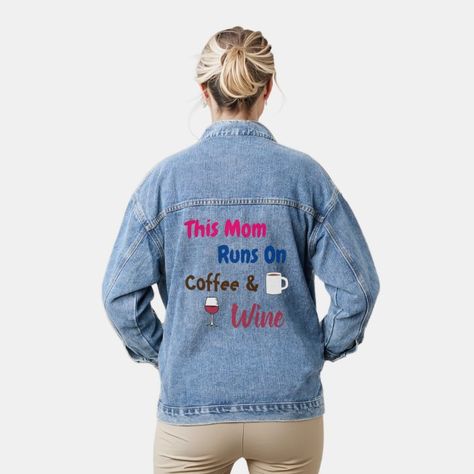 This mom runs on coffee and wine. Funny mom and mother's day gifts #ad Outfit Vest, Gellert Grindelwald, Outfit Oversize, Mom Denim, Jacket Denim, Custom Jacket, Soccer Mom, Team Bride, Denim Jacket Women