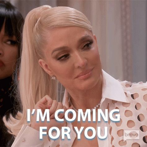 Im Coming For You Real Housewives Of Beverly Hills GIF - Im Coming For You Real Housewives Of Beverly Hills I Will Go For You - Discover & Share GIFs Real Housewives Of Beverly Hills Quotes, Housewives Quotes, Real Housewives Quotes, Erika Girardi, Housewife Quotes, Notting Hill Quotes, Erika Jayne, Teresa Giudice, Send To A Friend