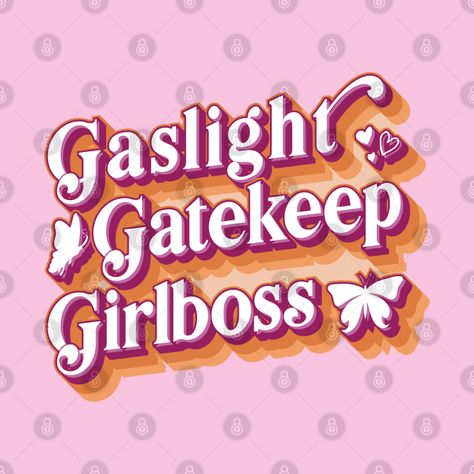 Gatekeep Gaslight Girlboss, Gaslight Gatekeep Girlboss, Merch Ideas, Vacuum Forming, Holy Shirt, Cool Notebooks, Hot Shots, Tank Top Hoodie, Kids Magnets