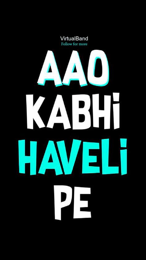 Aao kabhi haveli pe Aao Kabhi Haveli Pe, Pe Wallpaper, Attitude Png, Restaurant Quotes, Swag Words, Humble Quotes, Funny Bio, Tea Restaurant, Status Funny