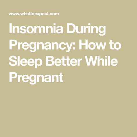 Insomnia During Pregnancy: How to Sleep Better While Pregnant Pregnancy Sleeping Positions, Pregnancy Insomnia, Round Ligament Pain, Pregnant Sleep, Insomnia Causes, Prenatal Massage, Relaxation Exercises, Pregnancy Hormones, How To Sleep