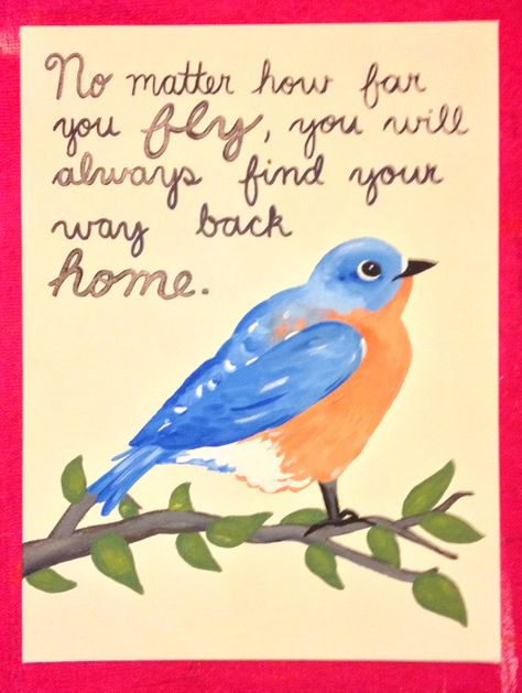 Bluebird quote painting Bluebird Art, Quote Painting, Bird Quotes, Painting Quotes, Felt Hearts, Bluebird, Encouragement Quotes, Blue Bird, Butterflies