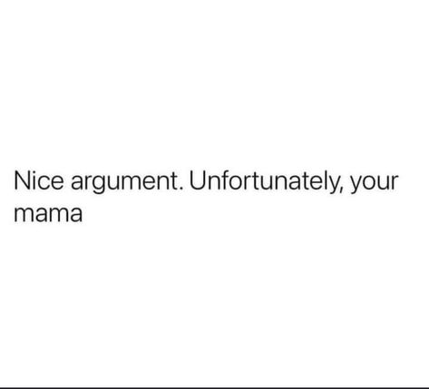 Toxic Arguments, Things To Use In Arguments, Nice Argument Unfortunately, Come Backs In Arguments, I Dont Have The Energy To Argue, Dont Argue With Stupidity, Funny Dark, Toxic Friends, Dark Memes