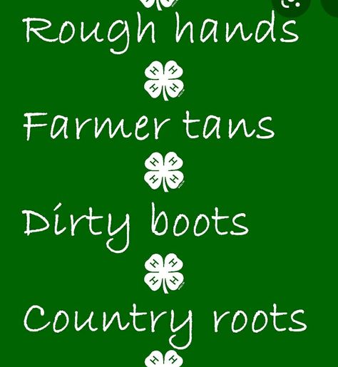 4-h Poster Ideas, Livestock Quotes, Stall Decorations, Farmers Tan, Pig Showing, Ag Teacher, 4 H Club, Rough Hands, H Logo