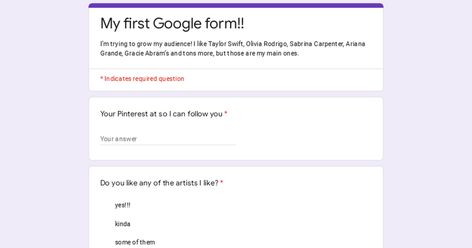 My first Google form!! Taylor Swift Olivia Rodrigo, Google Form, Google Forms, Grateful For You, What Can I Do, Im Trying, Olivia Rodrigo, Sabrina Carpenter, Ariana Grande