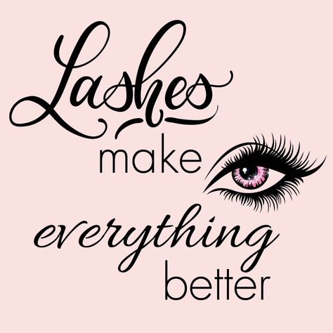 Lashes Make Everything Better, Makeup Studio Setup, Lash Quotes For Instagram, Lash Tech Quotes, Lash Captions, Esthetician Office, Lash Logo Ideas, Lashes Quotes, Makeup Artist Quotes