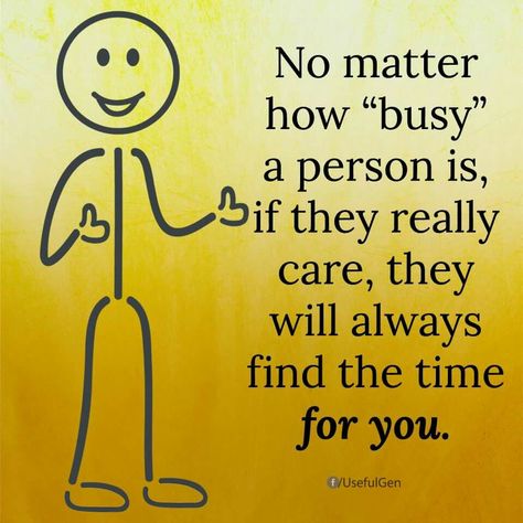 #Quote #UsefulGen #matter #busy #person #care #always #find #time #BeBlessed Busy People Quotes Funny, Busy People Quotes, Quotes Funny Friends, People Quotes Funny, One Sided Relationship Quotes, Always Quotes, Hubby Love Quotes, Inspirational Smile Quotes, Busy Person