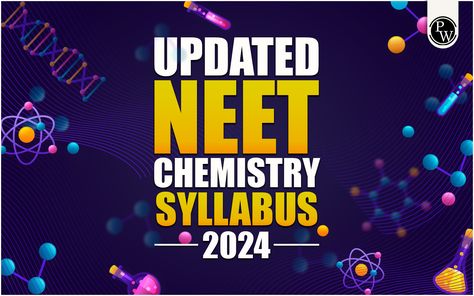 Updated NEET Chemistry Syllabus 2024, Deleted And Added NCERT Topics How To Study Chemistry For Neet, Chemistry Tricks For Neet, Neet Syllabus 2024-2025, Name Reactions Organic Chemistry Class 12, Organic Chemistry Notes, Polymer Chemistry, Paramedical Courses, Environmental Chemistry, Solution Class 12 Chemistry