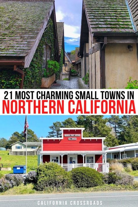 photo of cute houses covered in ivy on top and photo of a red post office that looks like a barn on the bottom. text reads '21 most charming small towns in northern california' Northern California Towns, Northern California Aesthetic, Inverness California, California Itinerary, Novato California, Small Towns In California, Northern California Style, North California, California Cities