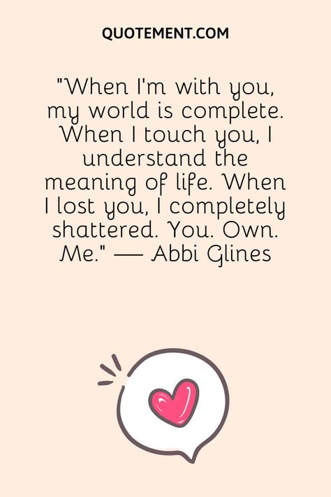 You Complete Me Quotes, Search Quotes, You Complete Me, Life Without You, Lucky To Have You, Meaning Of Life, Touching You, Joy And Happiness, Love You More Than