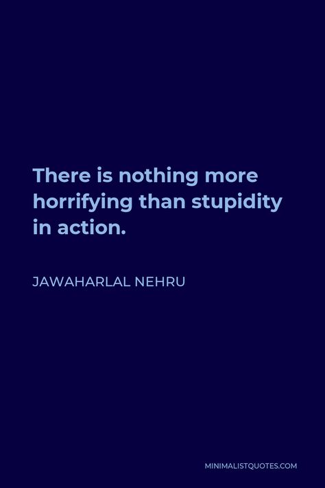 Nehru Quotes, Jawaharlal Nehru Quotes, Creating Quotes, Jawaharlal Nehru, Create Quotes, Atomic Habits, Life Success, Dark Art Illustrations, Advice Quotes