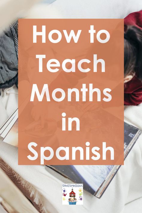 How to Teach Months in Spanish - Spanish4Kiddos Educational Resources Spanish Months Of The Year, Months Of The Year Activities, Spanish Months, Months In English, Months In Spanish, Lesson Plan Activities, Time In Spanish, Ell Students, Free Worksheets