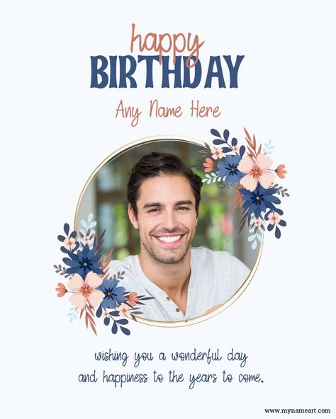 Happy Birthday With Frame, Birthday Wishes Name Edit, Birthday Wishes With Photo Frame, Birthday Wishes Photo Edit, Happy Birthday With Name And Photo, Birthday Wishes With Photo Edit, Birthday Wish With Photo, Happy Birthday With Photo Edit, Happy Birthday With Picture