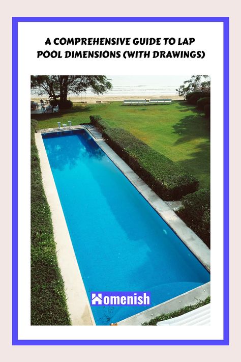 A Comprehensive Guide to Lap Pool Dimensions (with Drawings) Backyard Lap Pool, Swimming Pool Dimensions, Pool Layout, Pool Dimensions, Pool Design Plans, Lap Pools Backyard, Raised Pools, Lap Pool Designs, Lap Pools