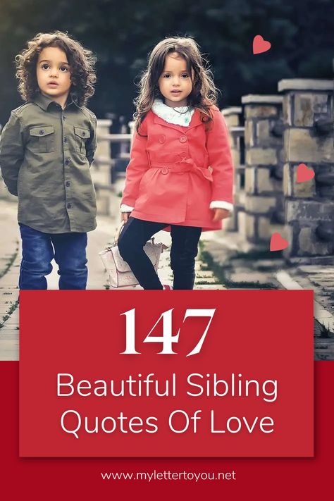 147 Beautiful Sibling Quotes Of Love Big Sister Little Brother Quotes, Brother Poems, Big Brother Quotes, Sibling Quotes, Brother Quotes, Beautiful Love Quotes, Family Bonding, Quotes Deep Meaningful, Brother And Sister