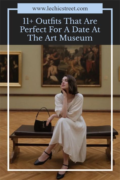 11+ Outfits That Are Perfect For A Day At The Art Museum. Looking for that art museum aesthetic with some outfit ideas. I have rounded up over 11+ art museum outfit ideas that would be perfect for a trip to the art museum or museum date outfit. Museum dates are trending as a date night idea and all these outfit ideas are the perfect date night outfit look for a museum date. #artmuseumaesthetic #artmuseumoutfit #outfitideas #museumdates #museumdateoutfits #dateoutfitideas Art Exhibition Date Outfit, Paris Outfits Summer Night, Rainy Museum Outfit, Art Exhibit Opening Outfit, Cute Museum Date Outfits, Museum Opening Outfit, Winter Art Museum Outfit, Gallery Night Outfit, Date Outfit Museum