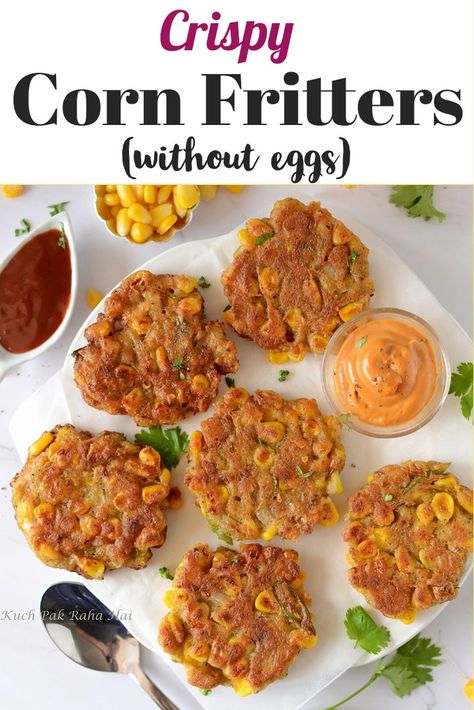 Crispy Corn Fritters (without eggs) Fried Corn Recipes, Corn Fritters Recipe, Corn Cakes Recipe, Sweet Corn Fritters, Cake Recipes Without Eggs, Sweet Corn Recipes, Healthy Corn, Corn Fritter Recipes, Seasoned Corn