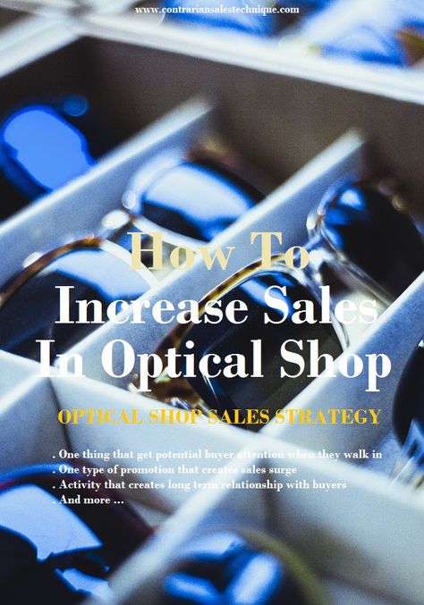 How optical shop can get more sales. #strategy #sale #shop #optical Eyewear Shop Design, Optician Marketing, Optometry Office, Eye Facts, Sales Presentation, Sales Techniques, Presentation Software, Leaflet Design, Optical Shop