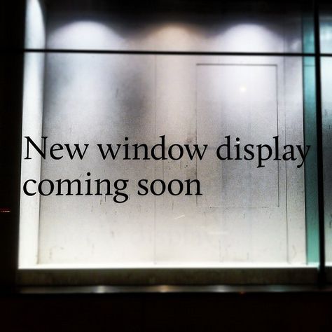 Coming Soon! (originally taken by stephenco with Instagram) #typography #design Dressing Windows, Instagram Typography, Windows Display, Window Graphics, Retail Windows, Shop Windows, Store Windows, Store Window, Shop Window Design