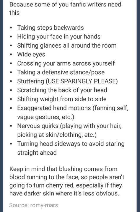 Ways to show/describe embarrassment OTHER THAN blushing. How To Write Someone Blushing, Ways To Show Embarrassment Writing, Words For Blushing, Other Words For Embarrassed, How To Write Blushing, Ways To Describe A Character, How To Write Embarrassment, Blushing Prompts, Other Words For Blushing