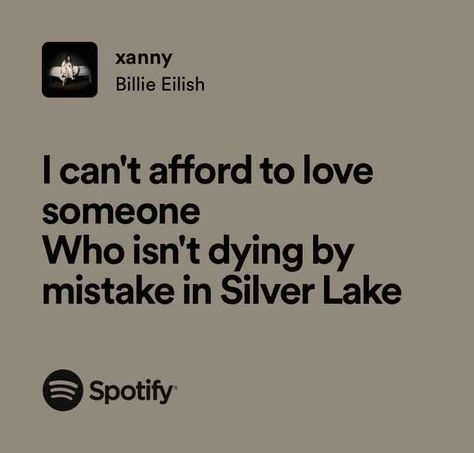 xanny Loving Someone, Spotify Song, Billie Eilish, Song Lyrics, Songs