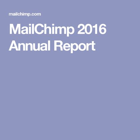 MailChimp 2016 Annual Report Nonprofit Annual Report Design, Nonprofit Annual Report, Nonprofit Design, Nonprofit Startup, Annual Report Layout, Report Layout, Capital Campaign, Nonprofit Marketing, Selfless Love