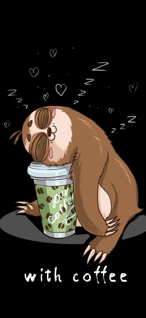 Cute Sloth Pictures, Qhd Wallpaper, Coffee Wallpaper, Print Design Art, Bunny Wallpaper, Sloths Funny, Hd Wallpaper Iphone, Animated Animals, Dark Phone Wallpapers