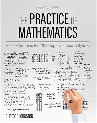 The Practice of Mathematics : An Introduction to Proof Techniques and Number Systems - 9781793507310 | Author: Clifford Johnston | Publisher: Cognella Academic Publishing | Publication Date: Jun 26, 2020 | Number of Pages: 378 pages | Language: English | Binding: Paperback | ISBN-10: 1793507317 | ISBN-13: 9781793507310 Math Formula Chart, Set Theory, Formula Chart, Printable Math Games, Learning Mathematics, Math Tutorials, Bullet Journal Paper, Number System, Physics And Mathematics